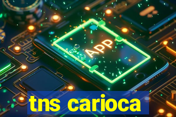 tns carioca